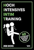 HIIT: Hochintensives Intimtraining: 60 Partnerübungen, die jeden ins Schwitzen bringen