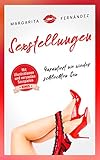 Sexstellungen: Garantiert nie wieder schlechten Sex mit den 71 heißesten & erotischsten...