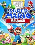 Super Mario Malbuch: Mario Brothers Malbuch Mit Exklusiven Inoffiziellen Bildern
