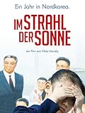 Im Strahl der Sonne - Ein Jahr in Nordkorea