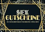 Sex Gutscheine: 52 Geschenkgutscheine für ihn: Ein einzigartiges & lustiges Heft für Ehemänner |...