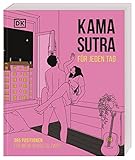 Kamasutra für jeden Tag: 365 Positionen für mehr Spaß zu zweit. Das perfekte Geschenk für einen...