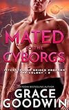 Mated To The Cyborgs (Interstellar Brides®: The Colony Book 2) (English Edition)