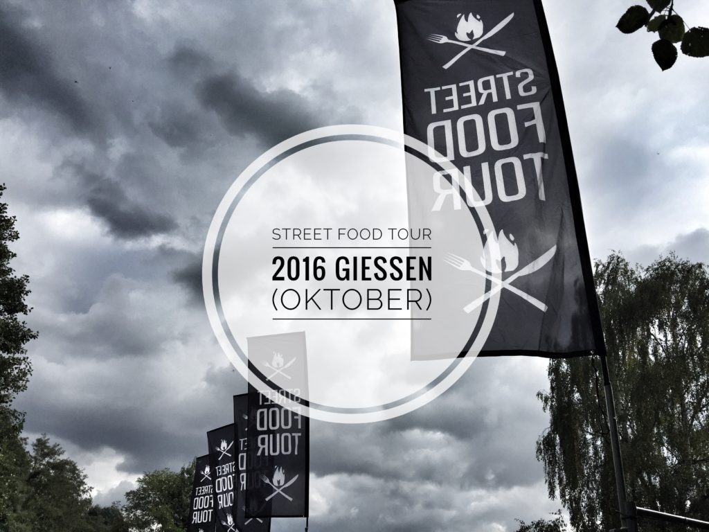 Street Food Tour 2016 in Gießen (Oktober)